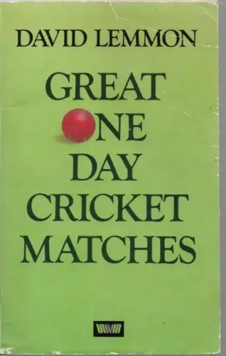Cover of Great One Day Cricket Matches
