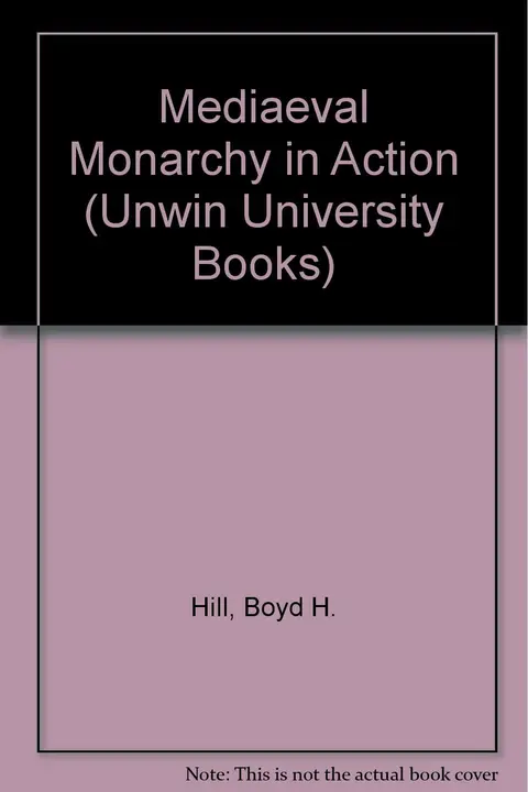 Cover of Mediaeval Monarchy in Action