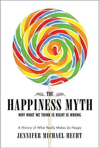 Cover of The Happiness Myth