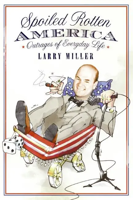 Cover of Spoiled Rotten America