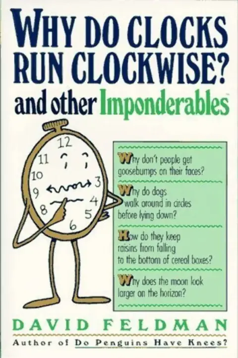 Cover of Why Do Clocks Run Clockwise? and Other Imponderables