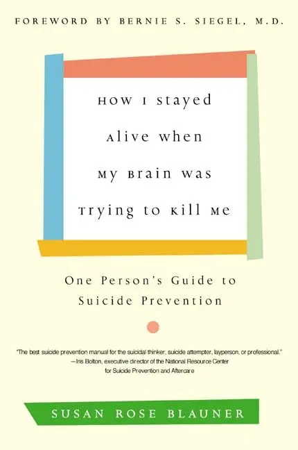 Cover of How I Stayed Alive When My Brain Was Trying to Kill Me