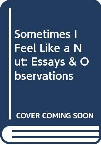 Cover of Sometimes I Feel Like a Nut