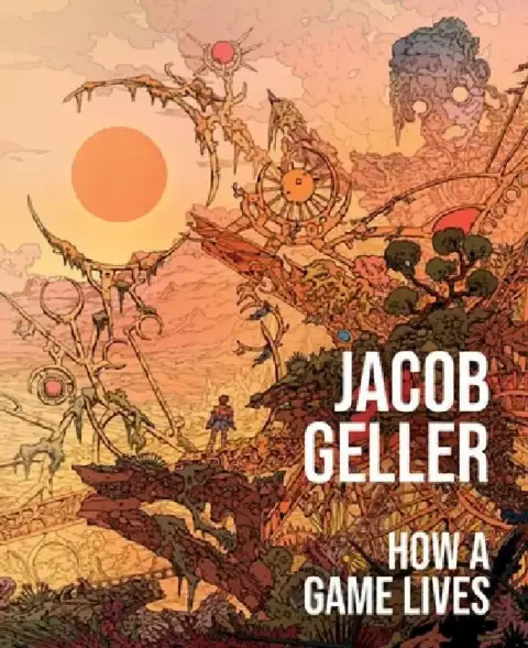 Cover of How a Game Lives