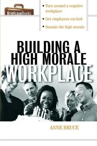 Cover of Building A HIgh Morale Workplace