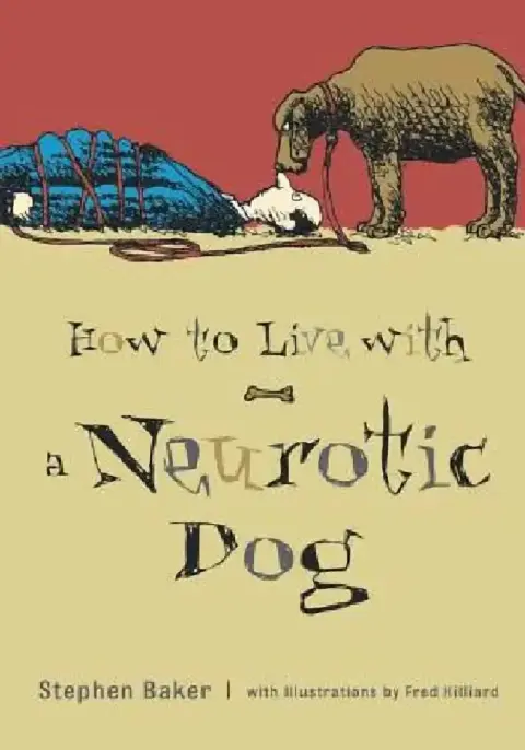 Cover of How to Live with a Neurotic Dog