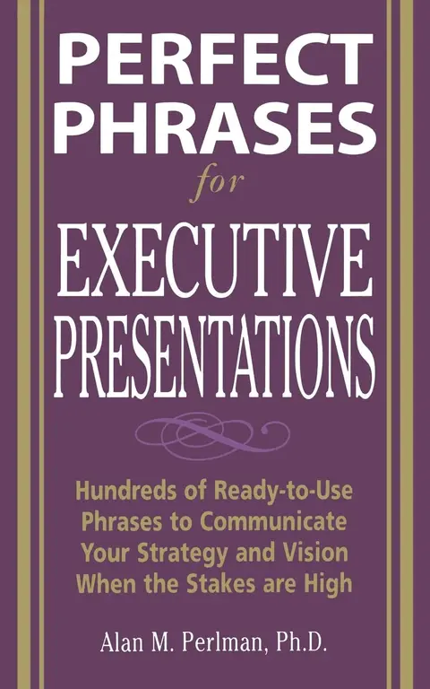 Cover of Perfect Phrases for Executive Presentations