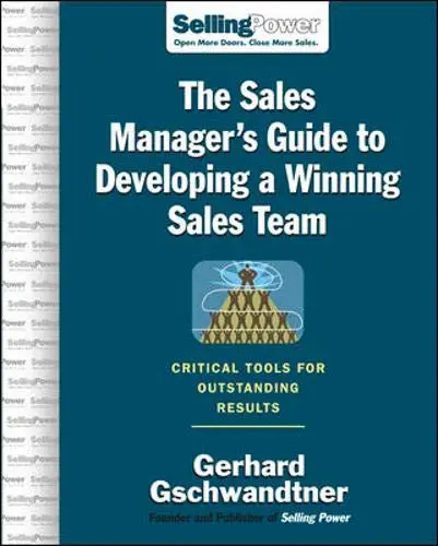 Cover of The Sales Manager's Guide to Developing A Winning Sales Team