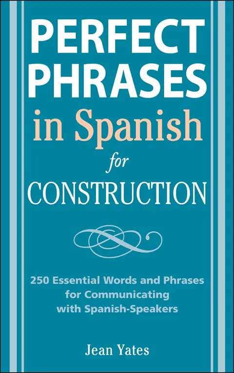 Cover of Perfect Phrases in Spanish for Construction