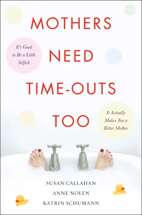 Cover of Mothers Need Time-outs, Too
