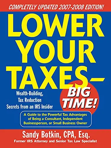 Cover of Lower Your Taxes - Big Time! 2007-2008 Edition