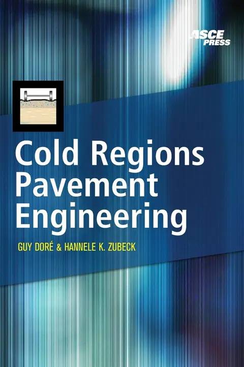 Cover of Cold Regions Pavement Engineering