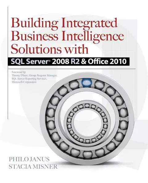 Cover of Building Integrated Business Intelligence Solutions with SQL Server 2008 R2 & Office 2010