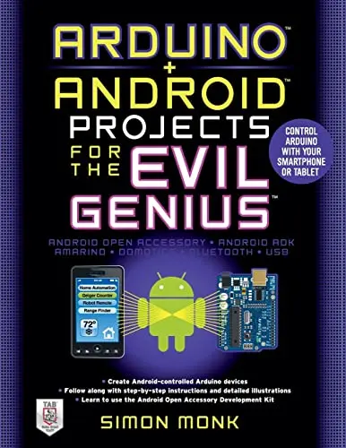Cover of Arduino + Android Projects for the Evil Genius