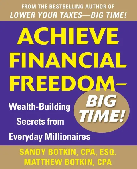 Cover of Achieve Financial Freedom - Big Time!