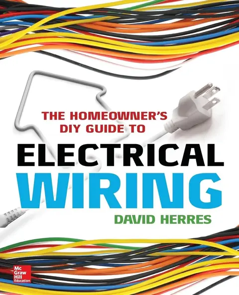 Cover of The Homeowner's DIY Guide to Electrical Wiring