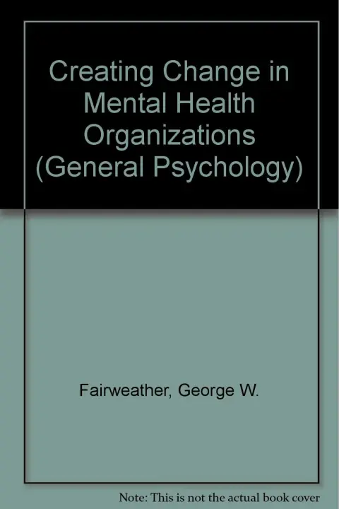 Cover of Creating Change in Mental Health Organizations