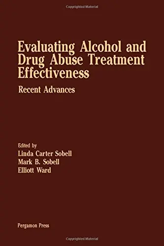 Cover of Evaluating Alcohol and Drug Abuse Treatment Effectiveness