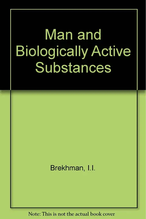 Cover of Man and Biologically Active Substances