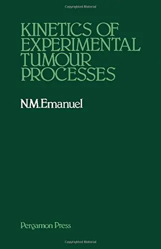 Cover of Kinetics of Experimental Tumour Processes