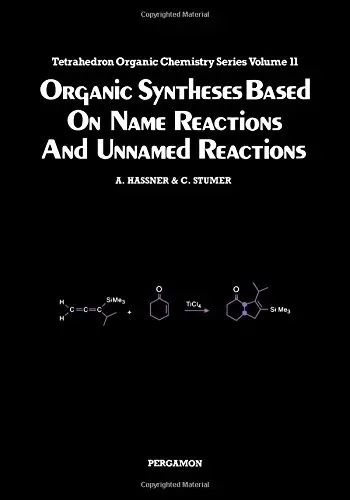 Cover of Organic Syntheses Based on Name Reactions and Unnamed Reactions