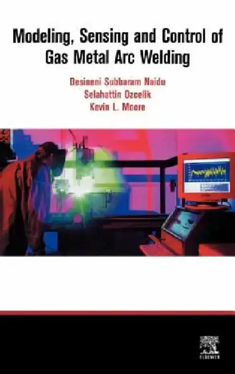 Cover of Modeling, Sensing and Control of Gas Metal Arc Welding