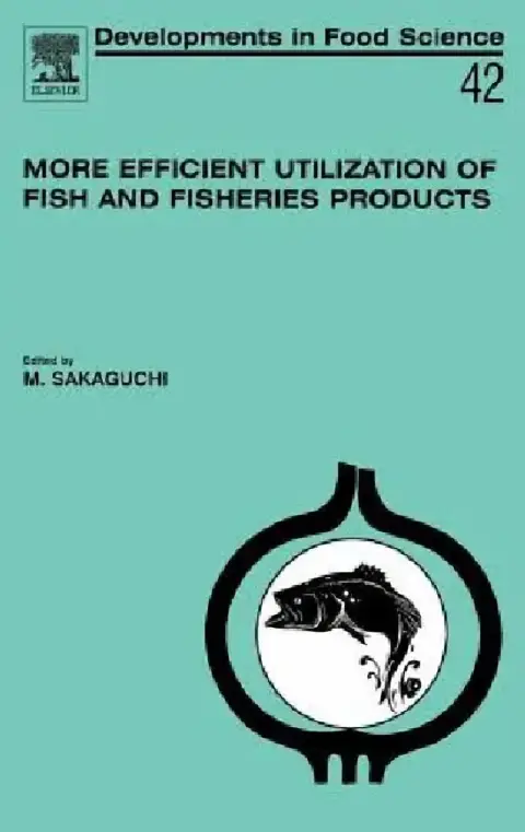 Cover of More Efficient Utilization of Fish and Fisheries Products