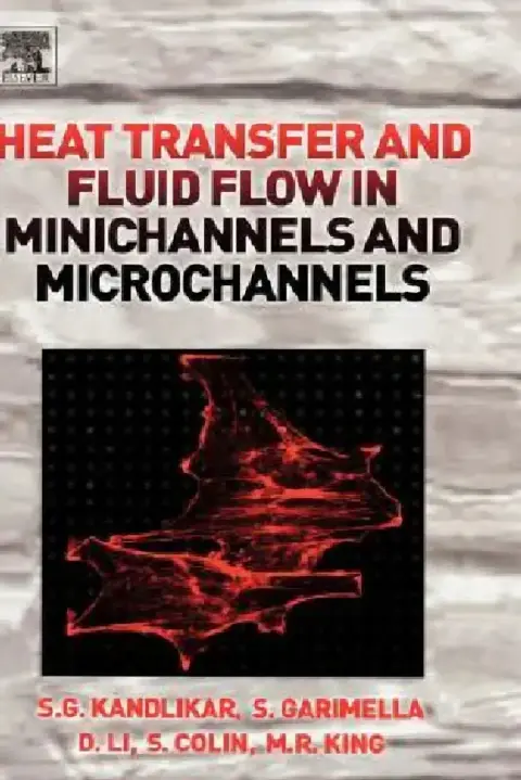 Cover of Heat Transfer and Fluid Flow in Minichannels and Microchannels
