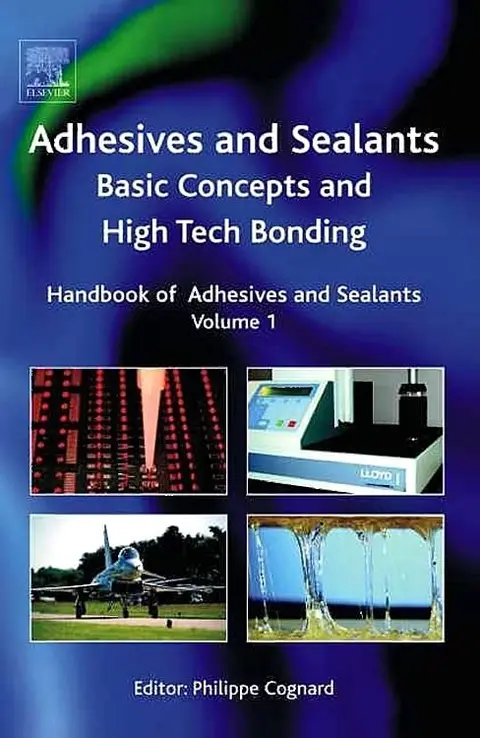 Cover of Adhesives and Sealants Basic Concepts and High Tech Bonding