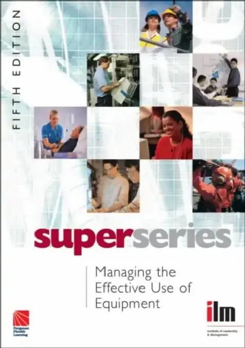 Cover of Managing the Effective Use of Equipment