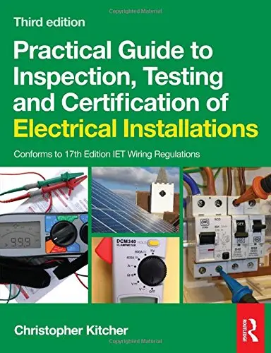 Cover of Practical Guide to Inspection, Testing and Certification of Electrical Installations