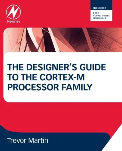 Cover of The Designer's Guide to the Cortex-M Processor Family