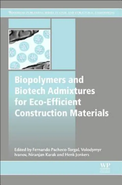 Cover of Biopolymers and Biotech Admixtures for Eco-Efficient Construction Materials