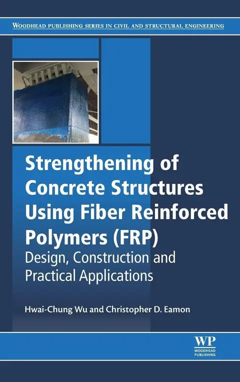Cover of Strengthening of Concrete Structures Using Fiber Reinforced Polymers