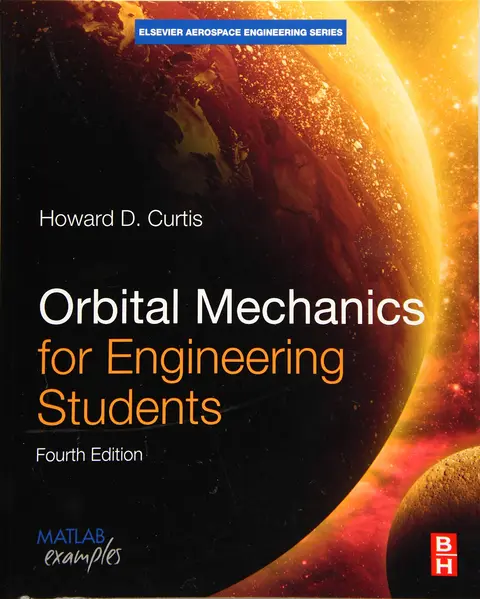 Cover of Orbital Mechanics for Engineering Students