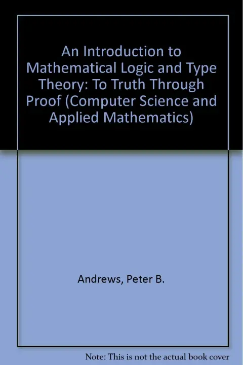 Cover of An Introduction to Mathematical Logic and Type Theory