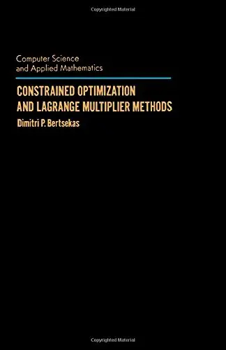 Cover of Constrained Optimization and Lagrange Multiplier Methods