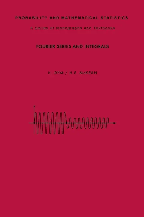 Cover of Fourier Series and Integrals (pb 1972)