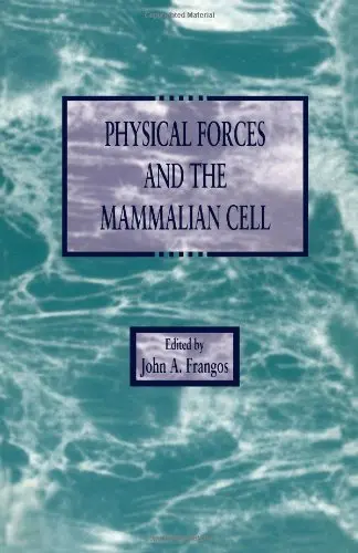 Cover of Physical Forces and the Mammalian Cell