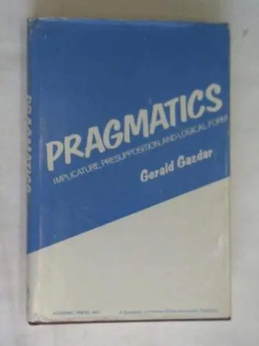 Cover of Pragmatics, Implicature, Presupposition and Logical Form