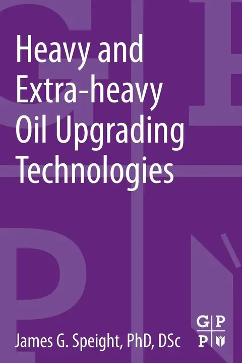 Cover of Heavy and Extra-Heavy Oil Upgrading Technologies