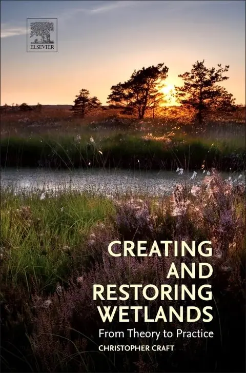 Cover of Creating and Restoring Wetlands