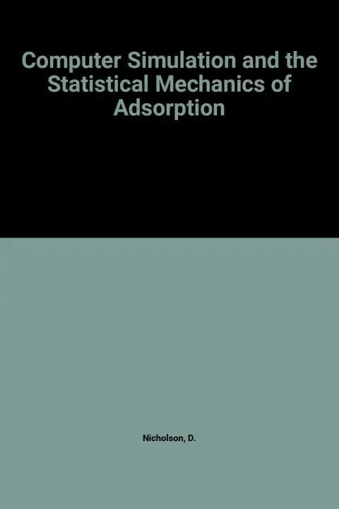 Cover of Computer Simulation and the Statistical Mechanics of Adsorption