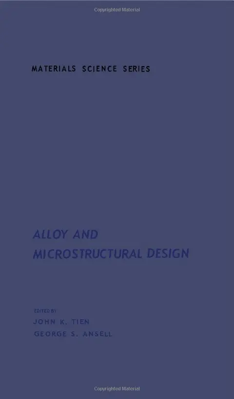 Cover of Alloy and Microstructural Design