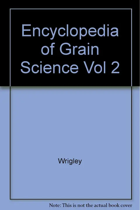 Cover of Encyclopedia of Grain Science Vol 2