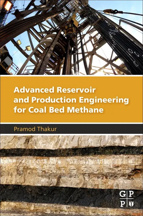Cover of Advanced Reservoir and Production Engineering for Coal Bed Methane