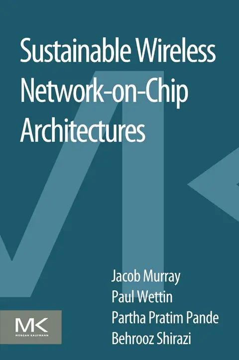 Cover of Sustainable Wireless Network-on-chip Architectures
