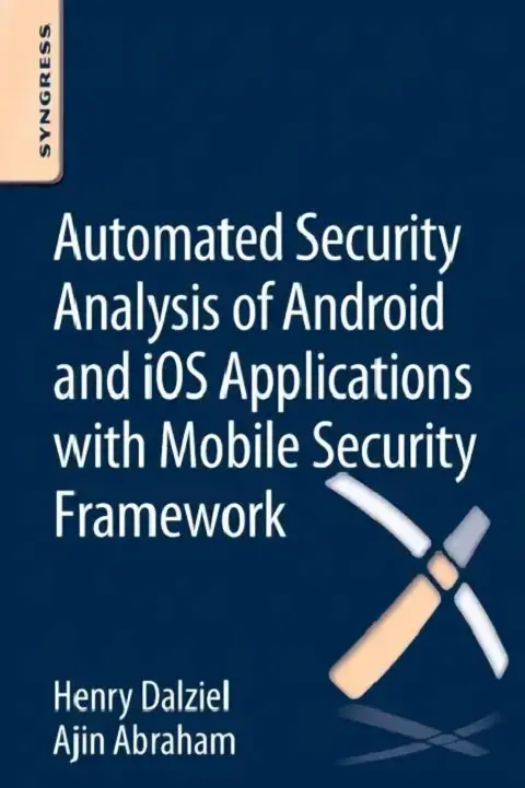 Cover of Automated Security Analysis of Android and IOS Applications with Mobile Security Framework