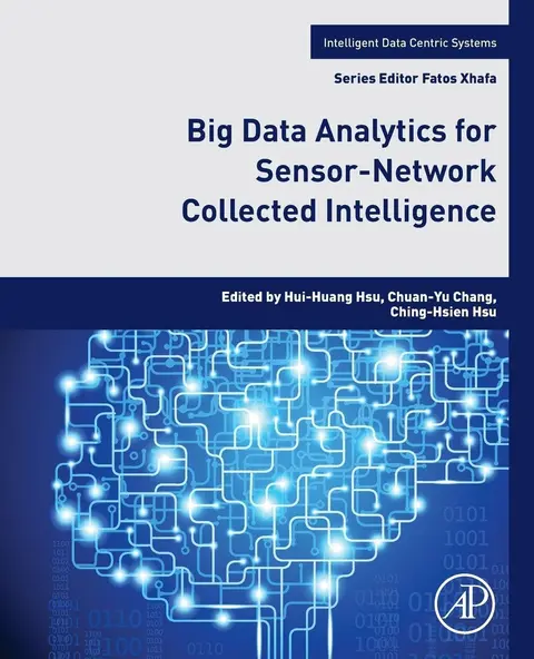 Cover of Big Data Analytics for Sensor-Network Collected Intelligence