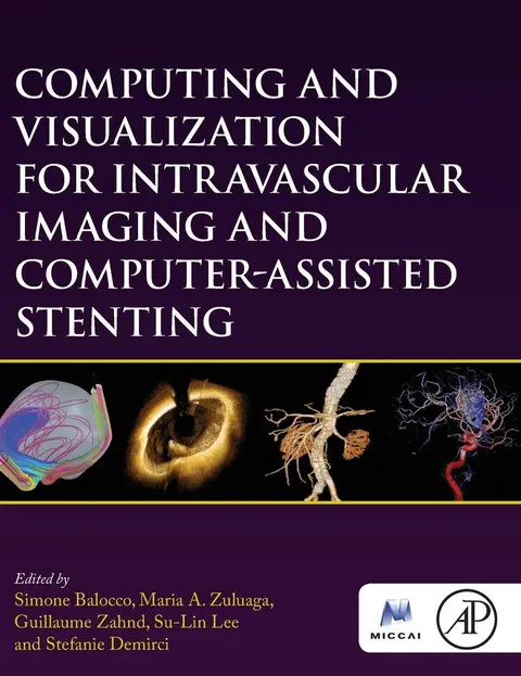 Cover of Computing and Visualization for Intravascular Imaging and Computer-Assisted Stenting